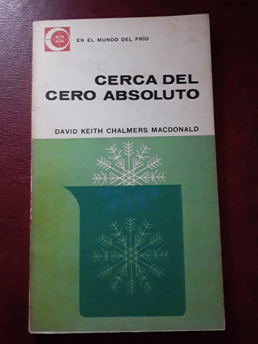Cerca Del Cero Absoluto De David Keith Y Chalmers Macdonald