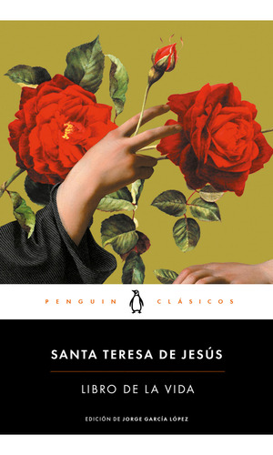 Libro De La Vida, De Santa Teresa De Jesus. Editorial Penguin Classics, Tapa Blanda, Edición 01 En Español, 2023