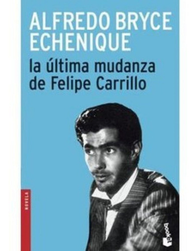 Libro La Ultima Mudanza De Felipe Carrillo