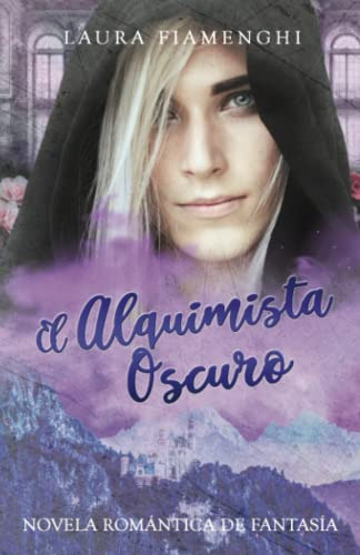El Alquimista Oscuro: Novela Romantica De Fantasia: Vol 3 -l