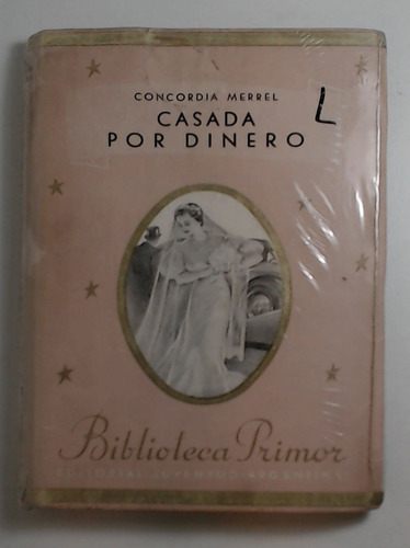 Casada Por Dinero - Merrel, Concordia