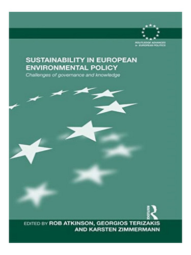 Sustainability In European Environmental Policy - Rob . Eb10