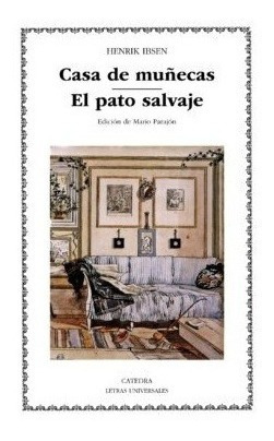 Casa De Muñecas El Pato Salvaje Ibsen, Henrik