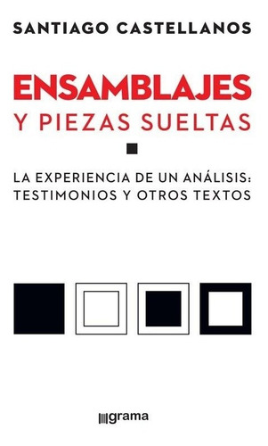 Ensamblajes Y Piezas Sueltas - Santiago Castellanos