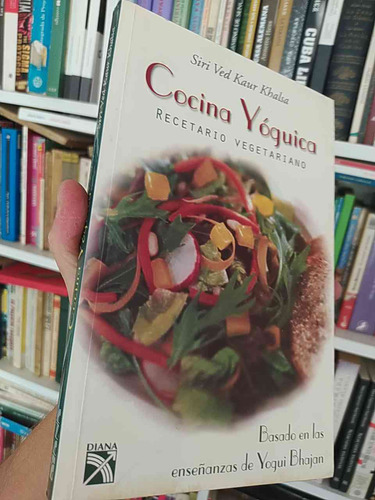 Cocina Yóguica Siri Ved Kaur Khalsa Recetario Vegetariano Ba