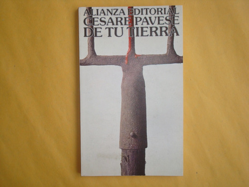 Cesare Pavese, De Tu Tierra, Alianza Editorial, España, 1973