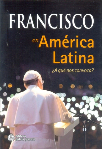 Francisco En América Latina  - Carrada, Gustavo