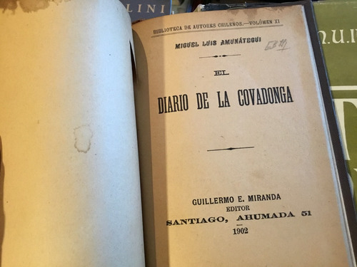 El Diario De La Covadonga. Miguel Luis Amunàtegui 1902 Raro
