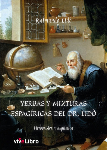 Yerbas Y Mixturas Espagãâricas Del Dr. Lidãâ³, De Lidó, Raimundo. Editorial Vivelibro, Tapa Blanda En Español