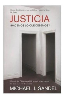 Justicia. Hacemos Lo Que Debemos? / Michael J. Sandel