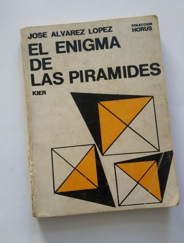 José Álvarez López: El Enigma De Las Pirámides. Kier