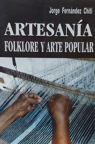 Artesania, Folklore Y Arte Popular - Chiti (con Detalle)