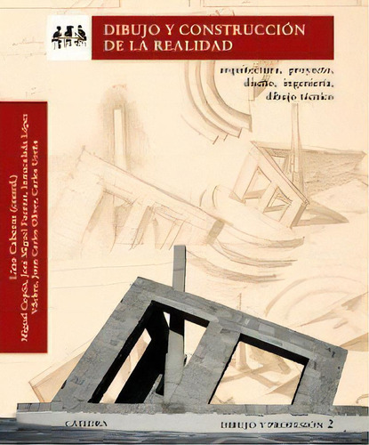 Dibujo Y Construcciãâ³n De La Realidad, De Cabezas, Lino. Editorial Ediciones Cátedra, Tapa Blanda En Español