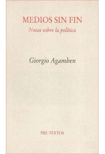 Medios Sin Fin, Agamben, Giorgio  