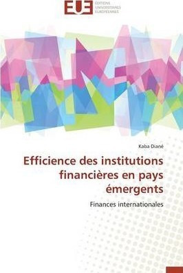 Efficience Des Institutions Financi Res En Pays Mergents ...