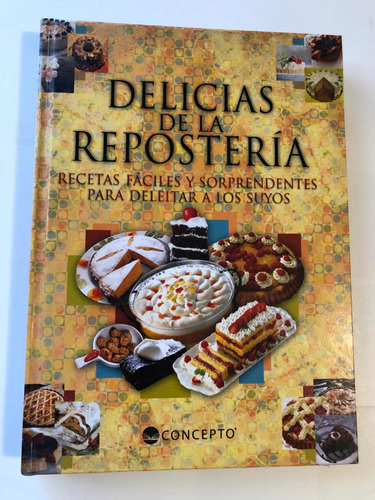 Libro Delicias De La Repostería - Recetas Fáciles - Oferta