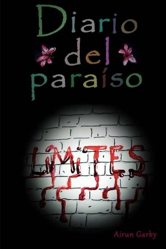 Diario Del Paraiso: Limites: Volume 1 -diario Del Para?so-