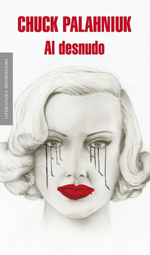 Al Desnudo, De Chuck Palahniuk. Editorial Mondadori, Edición 1 En Español