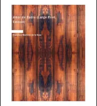 Comprar Libro: Amor De Padre: Drama Hist=rico (spanish Edition)