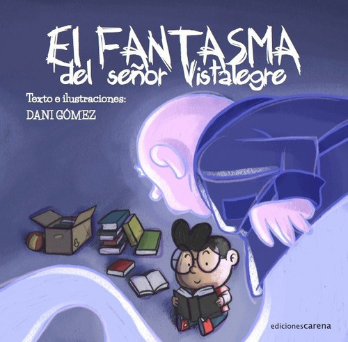 Libro El Fantasma Del Seã±or Vistalegre - Gã³mez, Dani