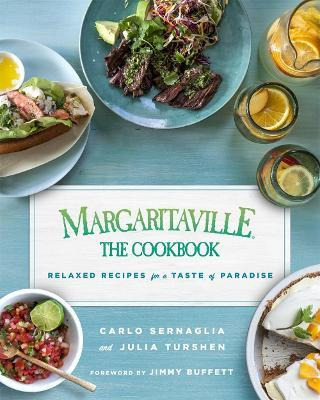 Margaritaville: The Cookbook : Relaxed Recipes For A Tast...