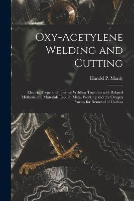 Libro Oxy-acetylene Welding And Cutting : Electric, Forge...