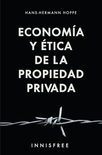 Economía Y Ética De La Propiedad Privada