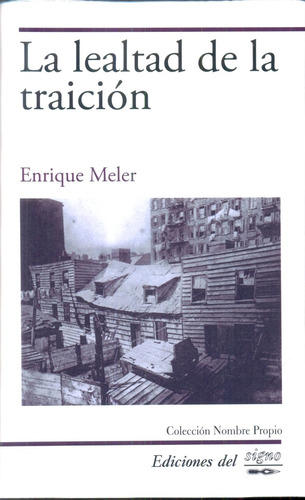 La Lealtad De La Traición - Meler, Enrique