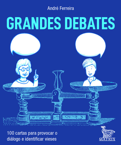 Grandes Debates: 100 Cartas Para Provocar Diálogos E Identificar Vieses, De André Ferreira. Editora Matrix, Capa Mole, Edição 1 Em Português, 2023