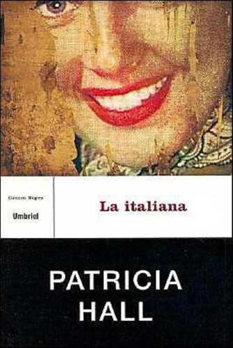 Italiana, La, De Hall, Patricia. Editorial Del Nuevo Extremo, Tapa Tapa Blanda En Español