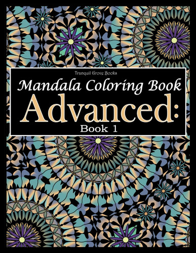 Libro: Mandala Coloring Book Advanced: Book 1: Stress Relief