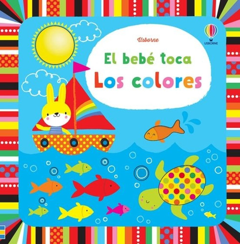 Los Colores El Bebe Toca - Libro - Usborne