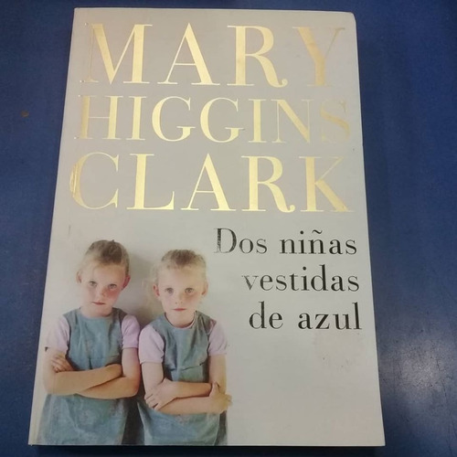 Dos Niñas Vestidas De Azul. Mary Higgins Clark