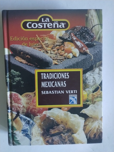 Tradiciones Mexicanas. Sebastián Vertí. Ed. Diana. Año 1992