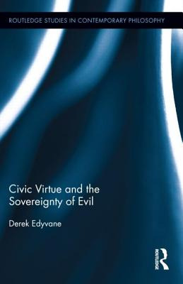 Libro Civic Virtue And The Sovereignty Of Evil - Edyvane,...