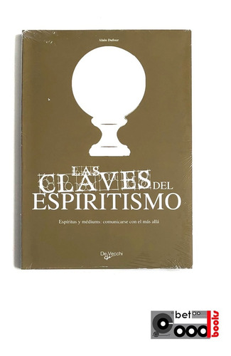 Libro Las Claves Del Espiritismo - Alain Dufour - Nuevo 