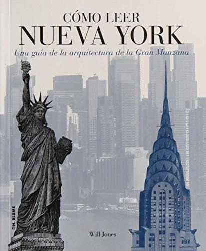 Cómo Leer Nueva York: Una Guía De La Arquitectura De La Gran