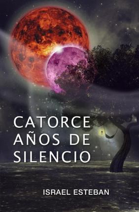 Libro Catorce A Os De Silencio - Israel Esteban