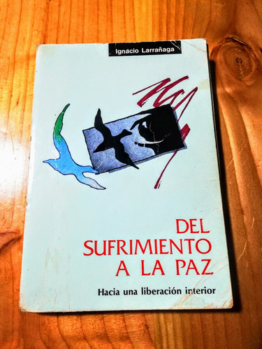 Del Sufrimiento A La Paz