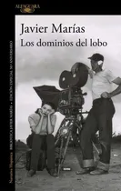 Comprar Los Dominios Del Lobo, De Javier Marias. Editorial Alfaguara En Español
