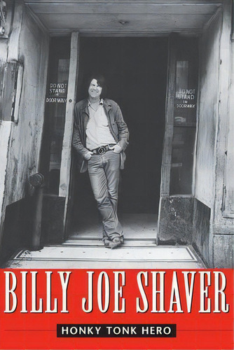 Honky Tonk Hero, De Billy Joe Shaver. Editorial University Of Texas Press, Tapa Blanda En Inglés