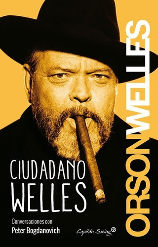 Ciudadano Welles   Conversaciones Con Peter Bogdanovich