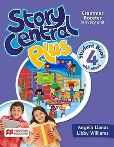 Story Central Plus 4 - Student's Book + Reader + E Book + Cl