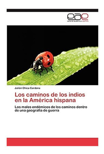 Libro: Los Caminos Indios América Hispana: Los M