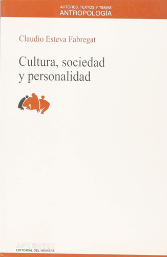Cultura Sociedad Y Personalidad, Esteva Fagregat, Anthropos
