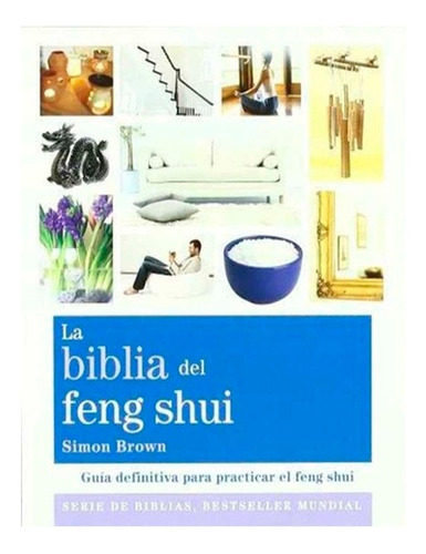 La Biblia Del Feng Shui