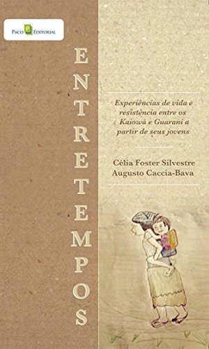 Libro Entretempos Experiências De Vida E Resistência Entre O