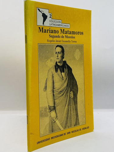 Mariano Matamoros Segundo Morelos
