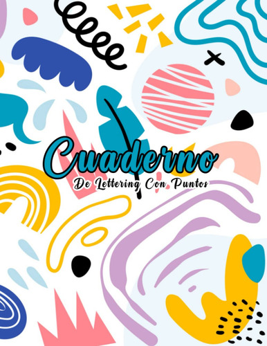 Cuaderno De Lettering Con Puntos, De Pod, Cataleya. Editorial Independently Published, Tapa Pasta Blanda, Edición 1 En Español, 2022
