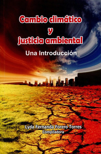 Libro Cambio Climatico Y Justicia Ambiental Una Introduccion